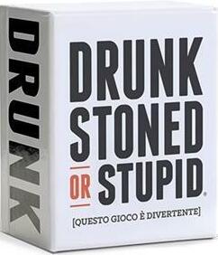 Drunk, Stoned Or Stupid